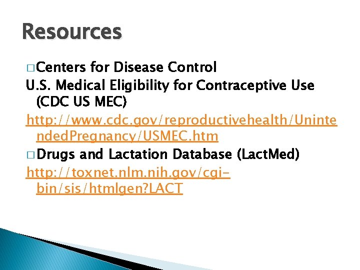 Resources � Centers for Disease Control U. S. Medical Eligibility for Contraceptive Use (CDC