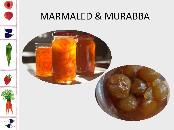 MARMALED & MURABBA 