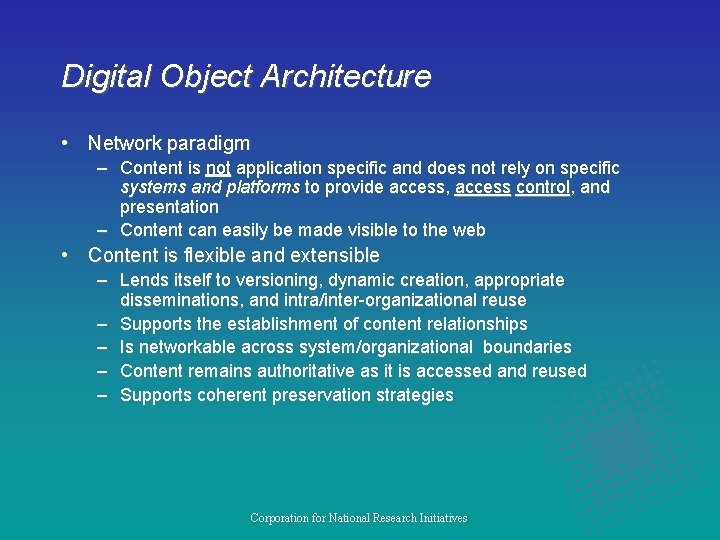 Digital Object Architecture • Network paradigm – Content is not application specific and does