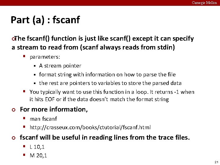 Carnegie Mellon Part (a) : fscanf The fscanf() function is just like scanf() except