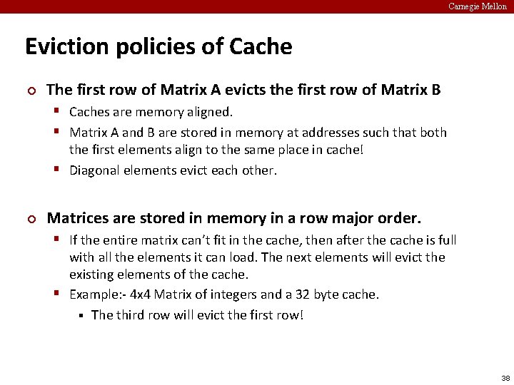 Carnegie Mellon Eviction policies of Cache ¢ The first row of Matrix A evicts
