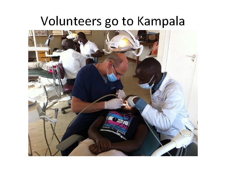 Volunteers go to Kampala 