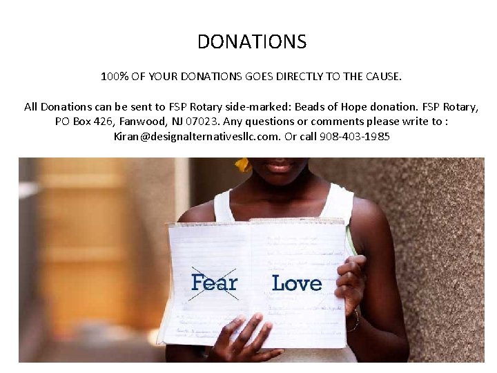 DONATIONS 100% OF YOUR DONATIONS GOES DIRECTLY TO THE CAUSE. All Donations can be