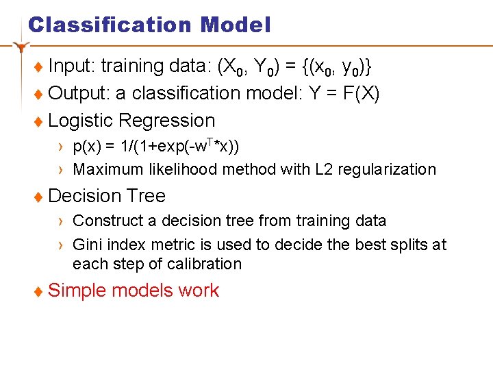 Classification Model Input: training data: (X 0, Y 0) = {(x 0, y 0)}