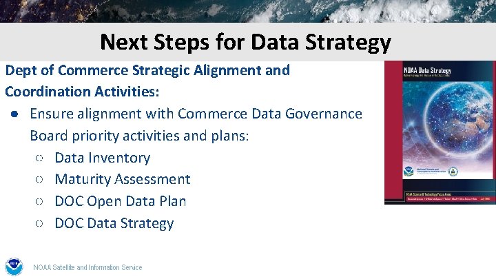 Next Steps for Data Strategy Dept of Commerce Strategic Alignment and Coordination Activities: ●