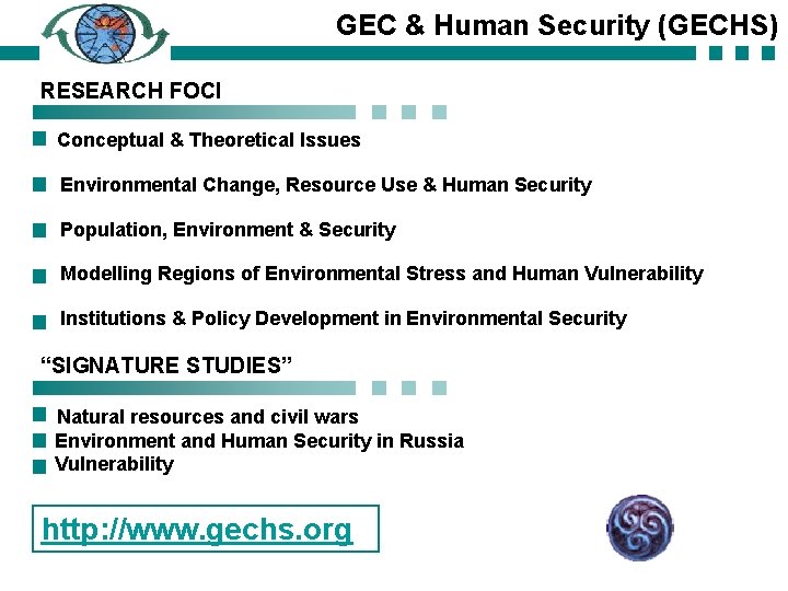 GEC & Human Security (GECHS) RESEARCH FOCI Conceptual & Theoretical Issues Environmental Change, Resource