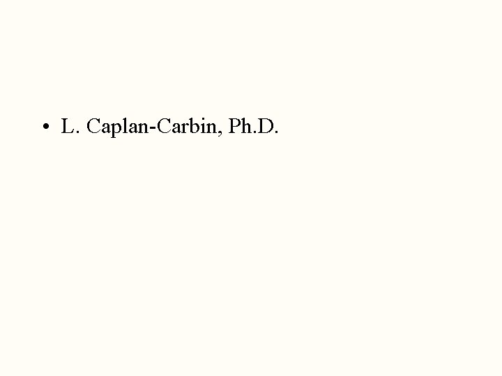  • L. Caplan-Carbin, Ph. D. 
