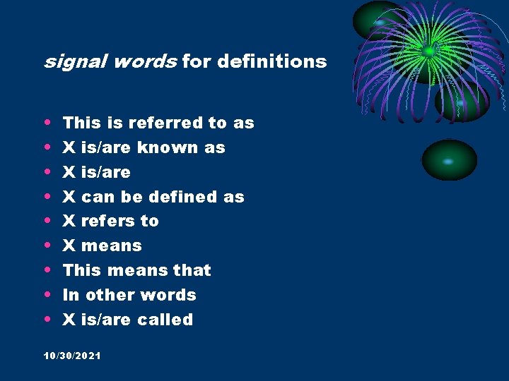 signal words for definitions • • • This is referred to as X is/are