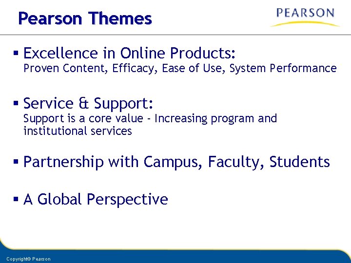 Pearson Themes § Excellence in Online Products: Proven Content, Efficacy, Ease of Use, System