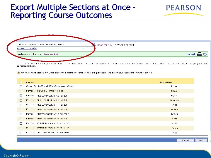 Export Multiple Sections at Once – Reporting Course Outcomes Copyright© Pearson 