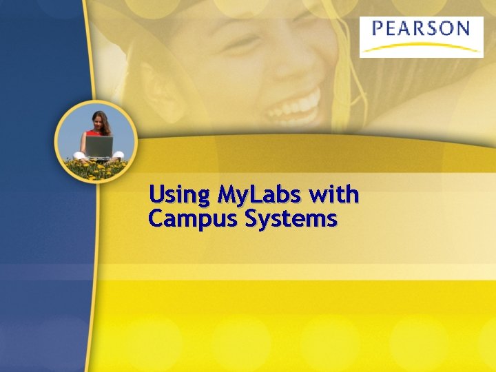 Using My. Labs with Campus Systems 