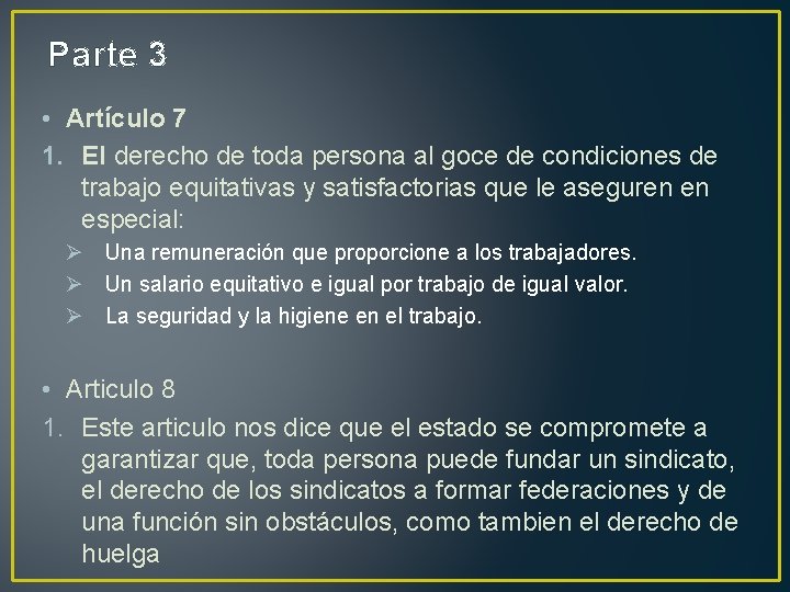 Parte 3 • Artículo 7 1. El derecho de toda persona al goce de