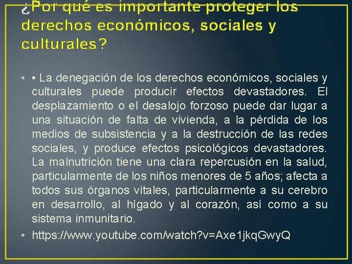 ¿Por qué es importante proteger los derechos económicos, sociales y culturales? • • La