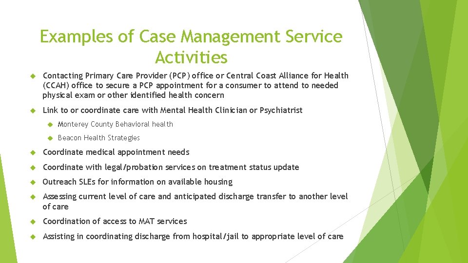 Examples of Case Management Service Activities Contacting Primary Care Provider (PCP) office or Central