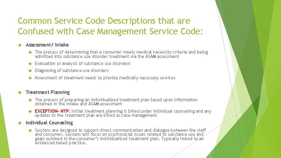 Common Service Code Descriptions that are Confused with Case Management Service Code: Assessment/ Intake