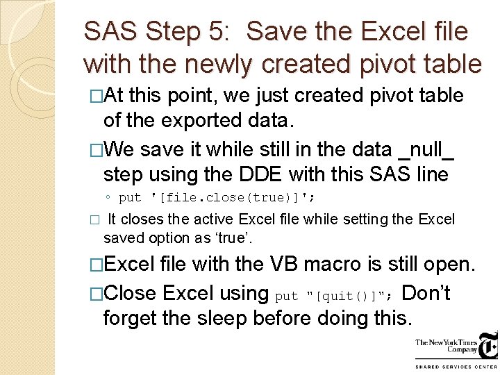 SAS Step 5: Save the Excel file with the newly created pivot table �At SAS Step 5: Save the Excel file with the newly created pivot table �At