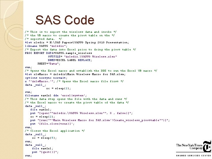 SAS Code /* This is to export the wireless data and invoke */ /* SAS Code /* This is to export the wireless data and invoke */ /*