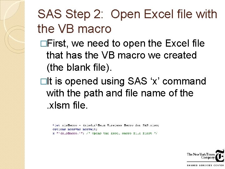 SAS Step 2: Open Excel file with the VB macro �First, we need to SAS Step 2: Open Excel file with the VB macro �First, we need to