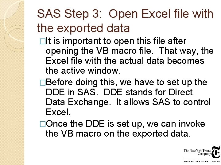 SAS Step 3: Open Excel file with the exported data �It is important to SAS Step 3: Open Excel file with the exported data �It is important to