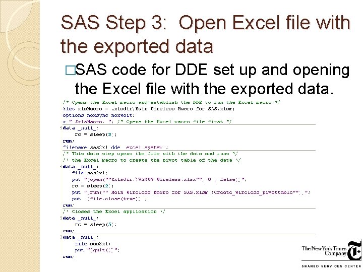 SAS Step 3: Open Excel file with the exported data �SAS code for DDE SAS Step 3: Open Excel file with the exported data �SAS code for DDE