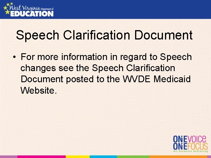 Speech Clarification Document • For more information in regard to Speech changes see the