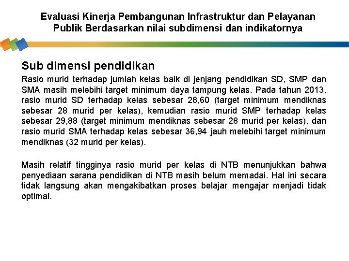 Evaluasi Kinerja Pembangunan Infrastruktur dan Pelayanan Publik Berdasarkan nilai subdimensi dan indikatornya Sub dimensi