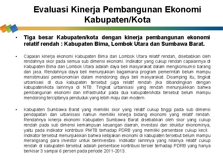 Evaluasi Kinerja Pembangunan Ekonomi Kabupaten/Kota • Tiga besar Kabupaten/kota dengan kinerja pembangunan ekonomi relatif