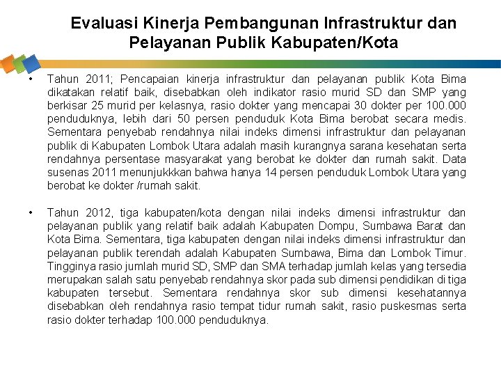 Evaluasi Kinerja Pembangunan Infrastruktur dan Pelayanan Publik Kabupaten/Kota • Tahun 2011; Pencapaian kinerja infrastruktur