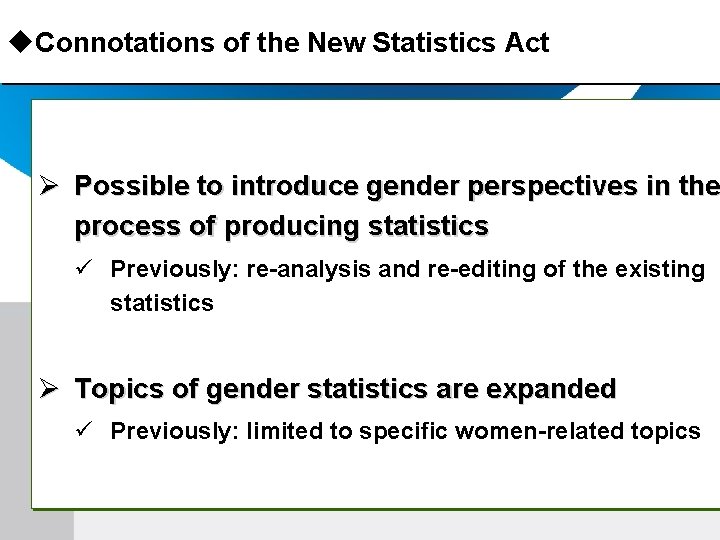 u. Connotations of the New Statistics Act Possible to introduce gender perspectives in the