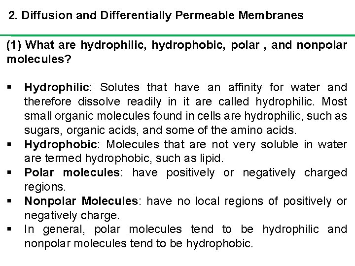 2. Diffusion and Differentially Permeable Membranes (1) What are hydrophilic, hydrophobic, polar , and