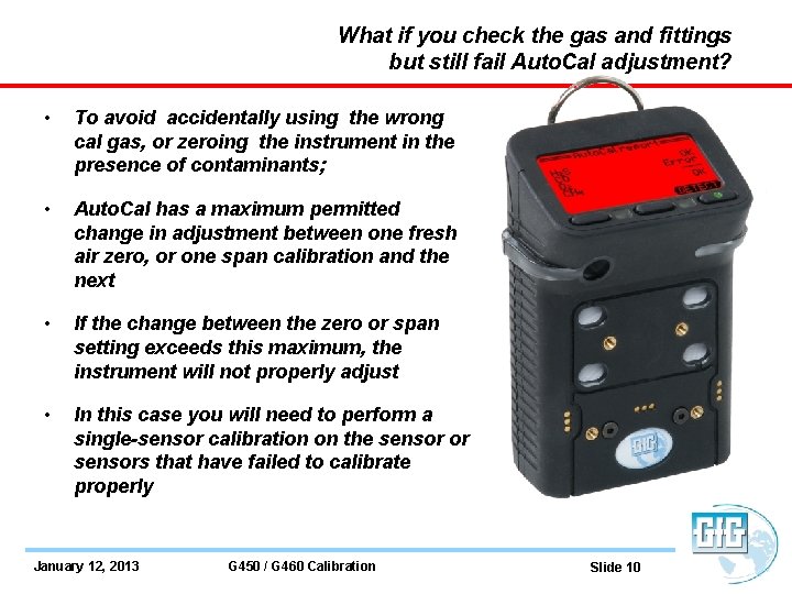 What if you check the gas and fittings but still fail Auto. Cal adjustment?
