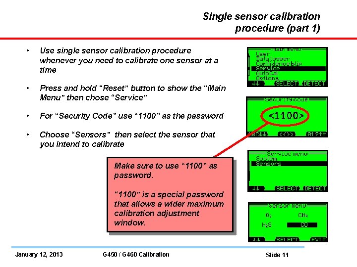 Single sensor calibration procedure (part 1) • Use single sensor calibration procedure whenever you