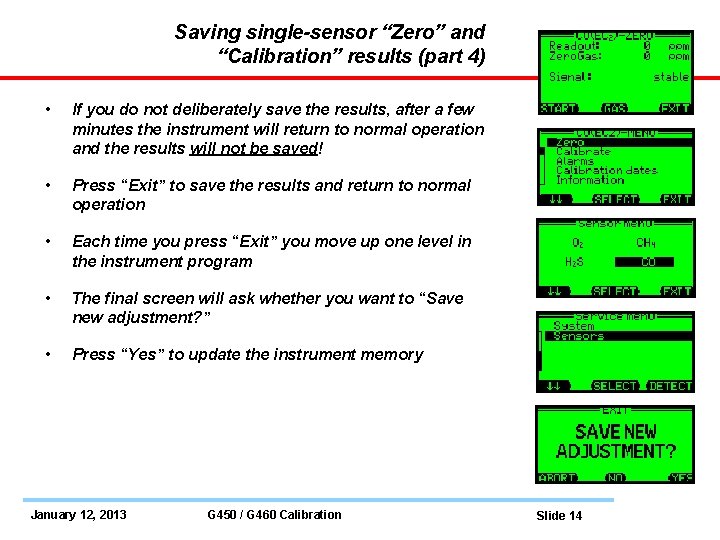 Saving single-sensor “Zero” and “Calibration” results (part 4) • If you do not deliberately