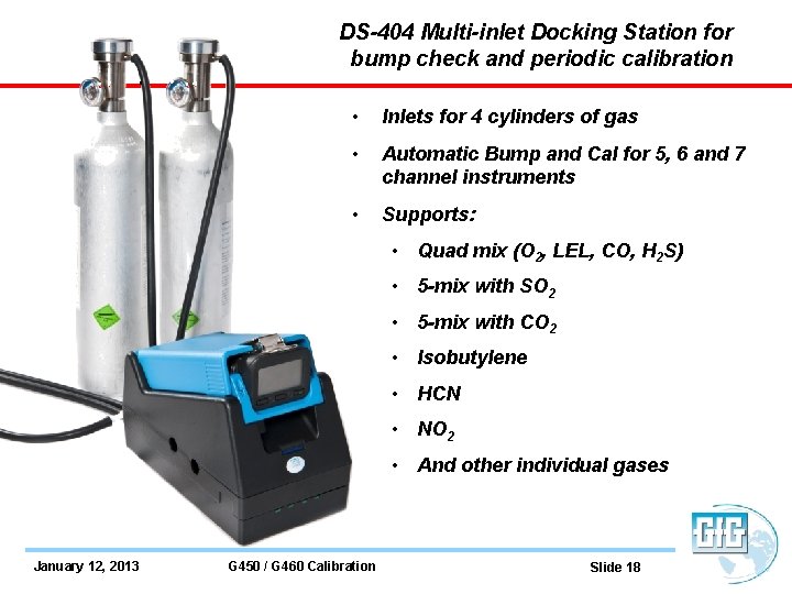 DS-404 Multi-inlet Docking Station for bump check and periodic calibration • Inlets for 4