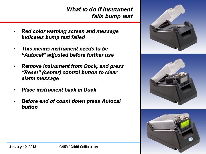 What to do if instrument fails bump test • Red color warning screen and