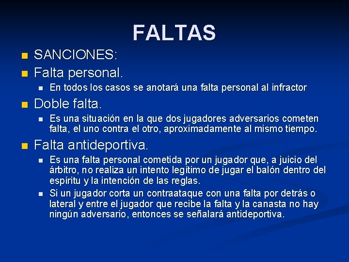 FALTAS n n SANCIONES: Falta personal. n n Doble falta. n n En todos