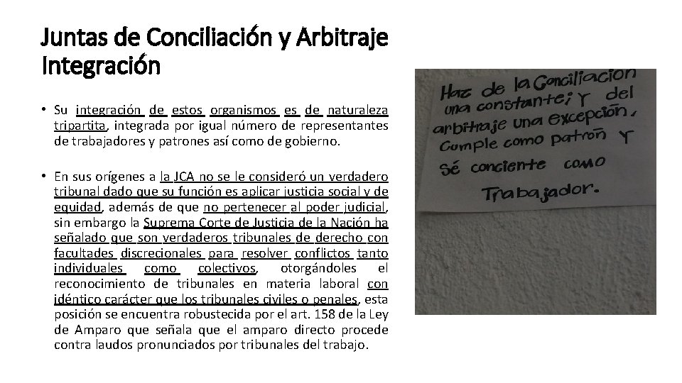 Juntas de Conciliación y Arbitraje Integración • Su integración de estos organismos es de