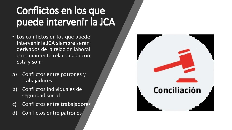 Conflictos en los que puede intervenir la JCA • Los conflictos en los que