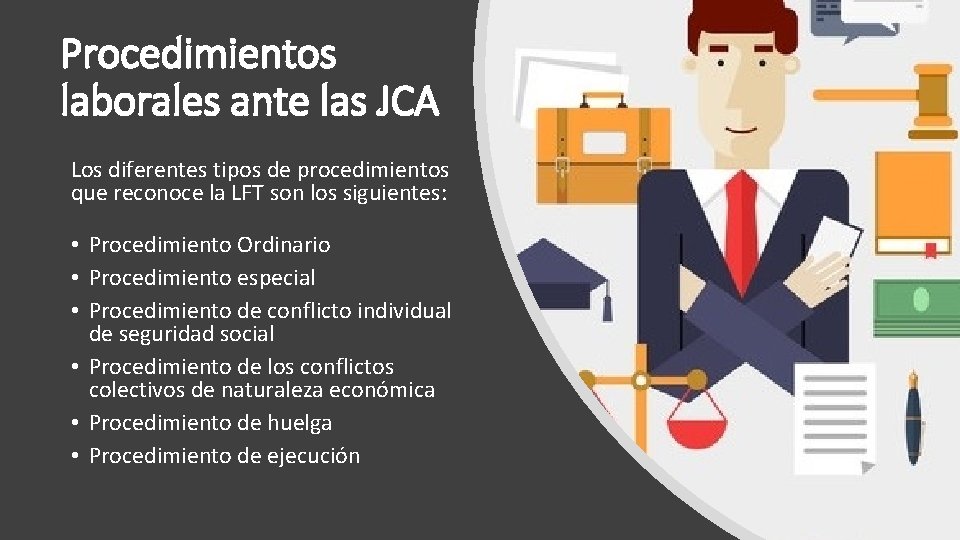 Procedimientos laborales ante las JCA Los diferentes tipos de procedimientos que reconoce la LFT