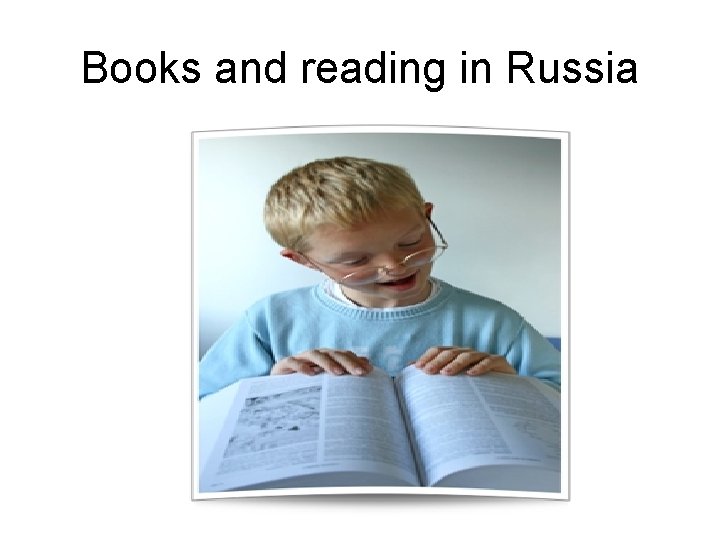 Books and reading in Russia 