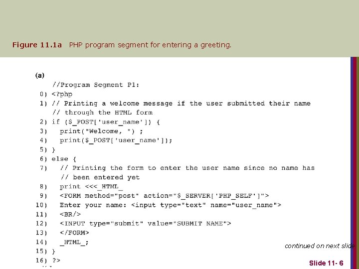 Figure 11. 1 a PHP program segment for entering a greeting. continued on next