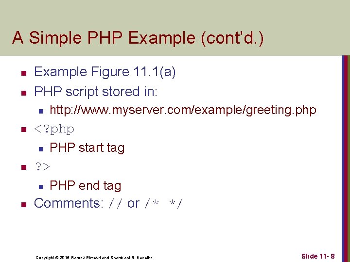 A Simple PHP Example (cont’d. ) n n Example Figure 11. 1(a) PHP script