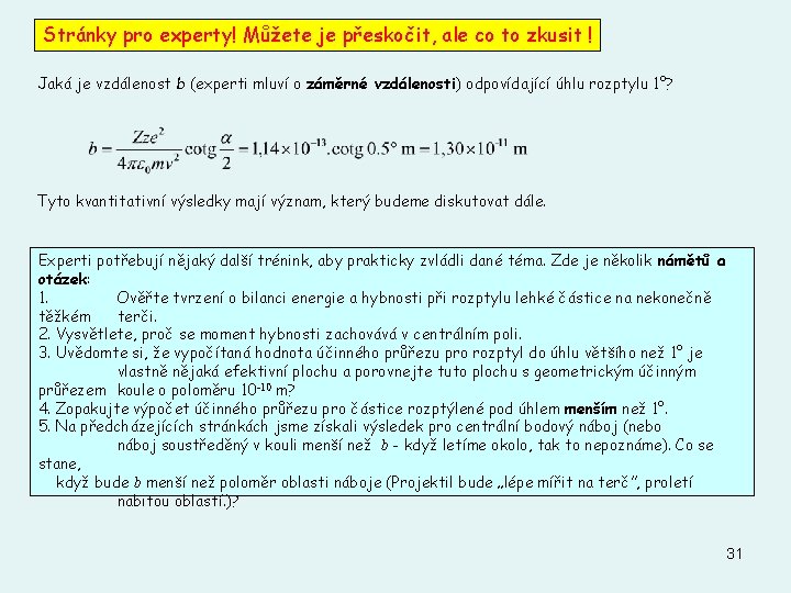 Stránky pro experty! Můžete je přeskočit, ale co to zkusit ! Jaká je vzdálenost