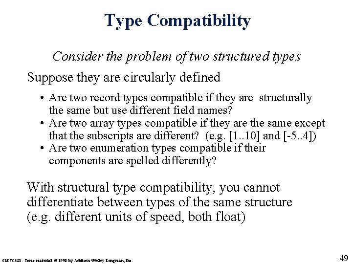 Type Compatibility Consider the problem of two structured types Suppose they are circularly defined