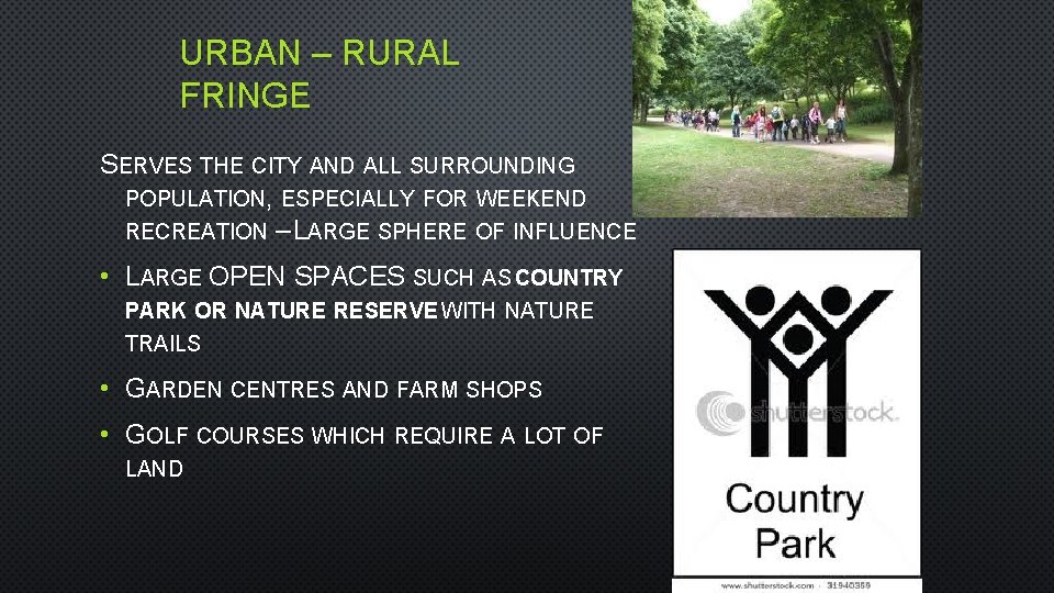 URBAN – RURAL FRINGE SERVES THE CITY AND ALL SURROUNDING POPULATION, ESPECIALLY FOR WEEKEND