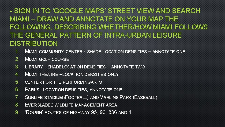 - SIGN IN TO ‘GOOGLE MAPS’ STREET VIEW AND SEARCH MIAMI – DRAW AND
