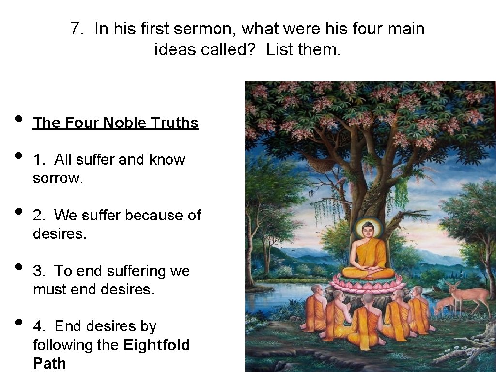 7. In his first sermon, what were his four main ideas called? List them.