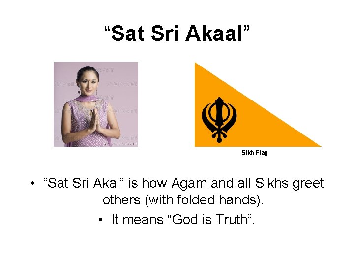 “Sat Sri Akaal” Sikh Flag • “Sat Sri Akal” is how Agam and all