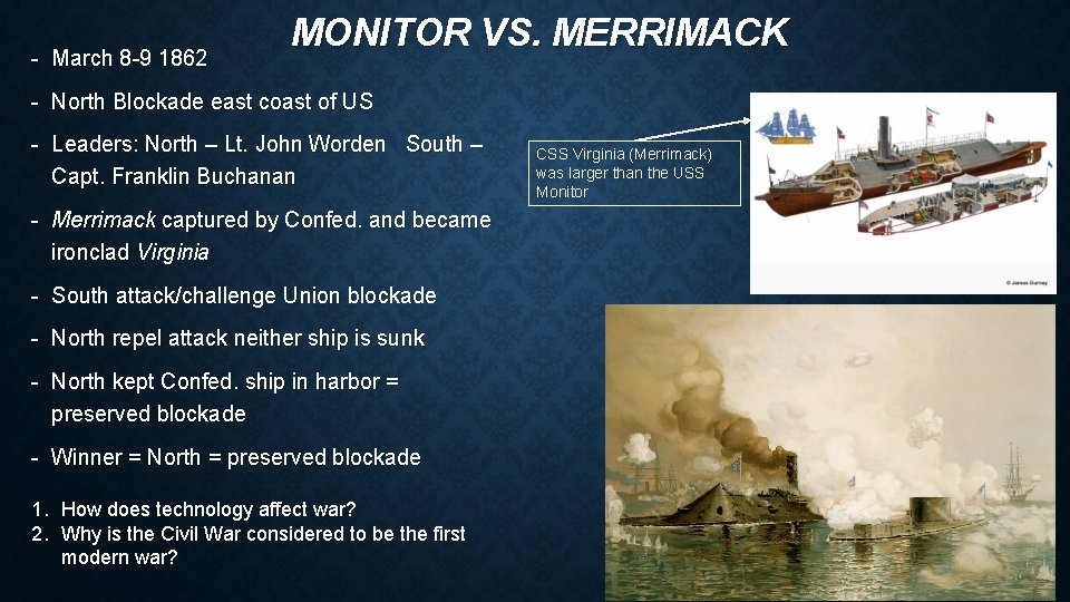 - March 8 -9 1862 MONITOR VS. MERRIMACK - North Blockade east coast of