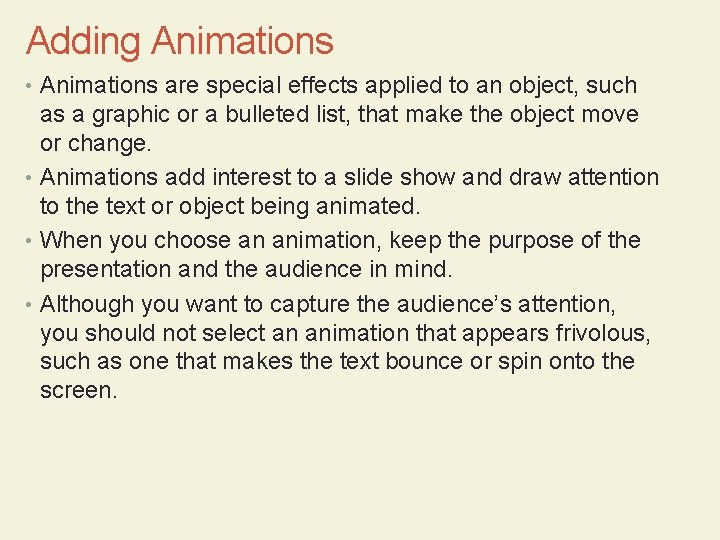 Adding Animations • Animations are special effects applied to an object, such as a